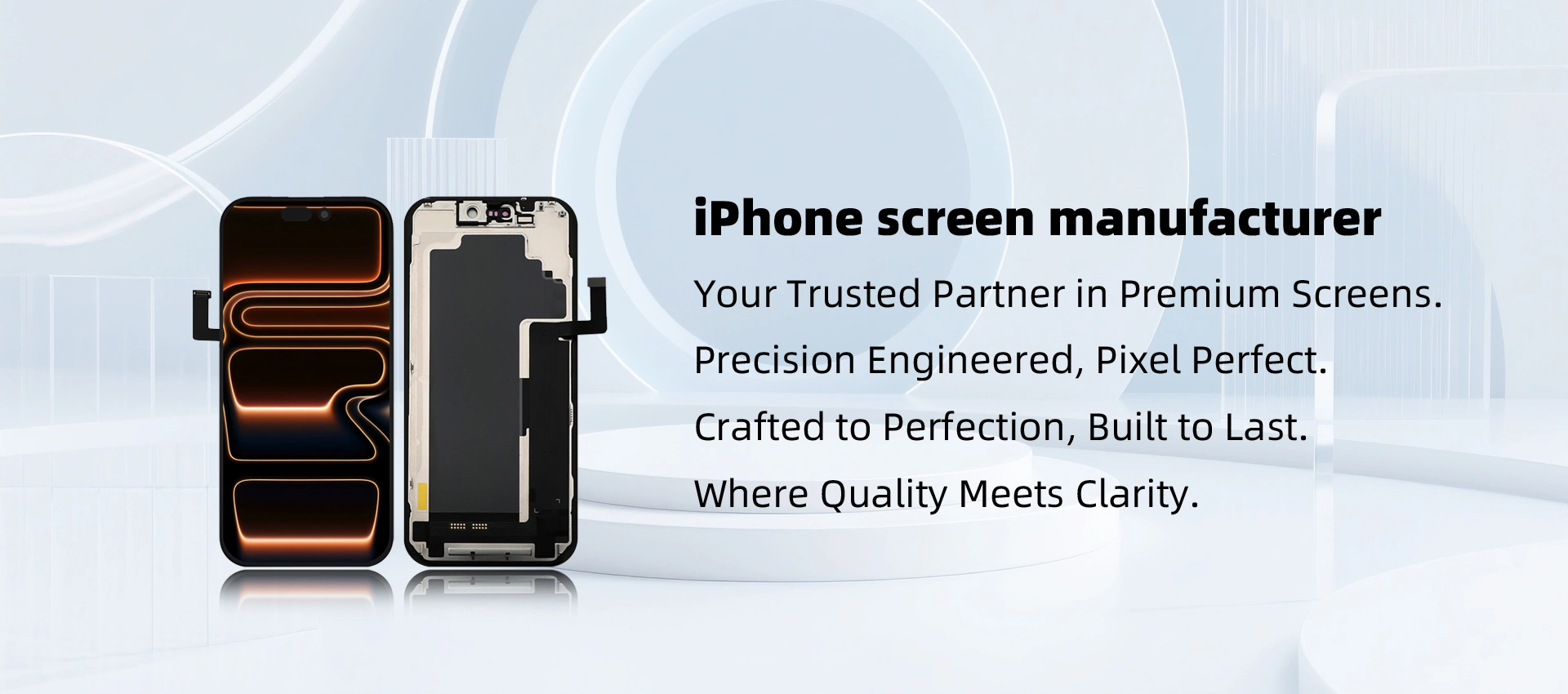 Your Trusted Partner in Premium Screens.